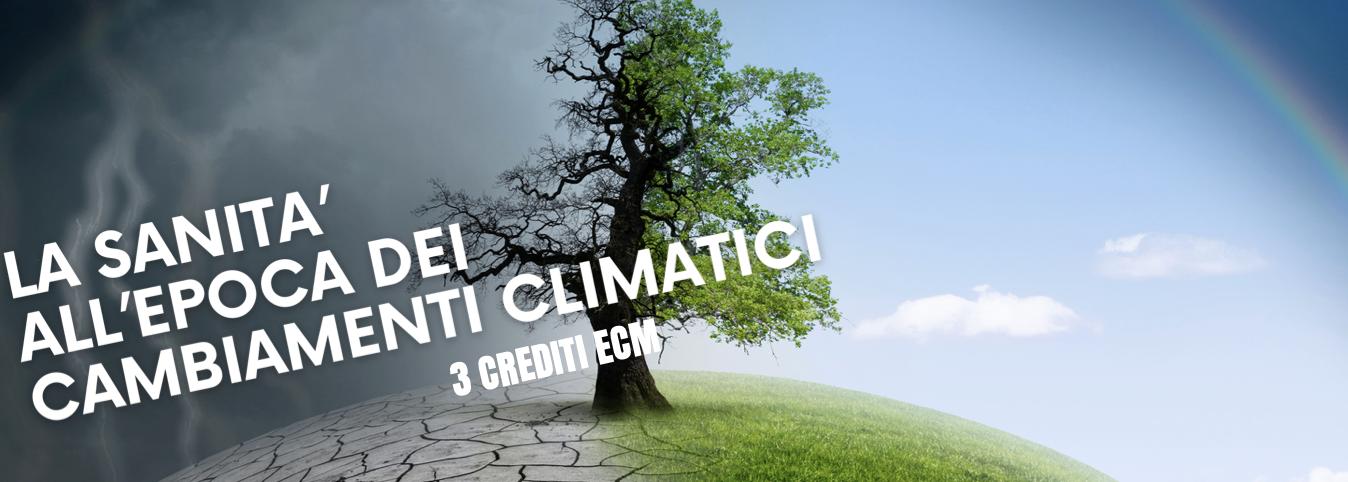 La sanit&agrave; all&rsquo;epoca del cambiamenti climatici